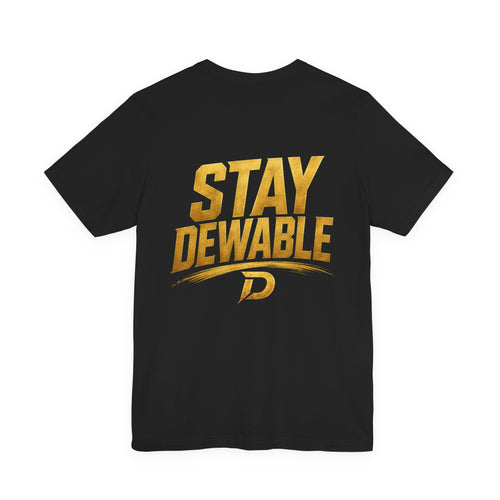 Stay Dewable Tee